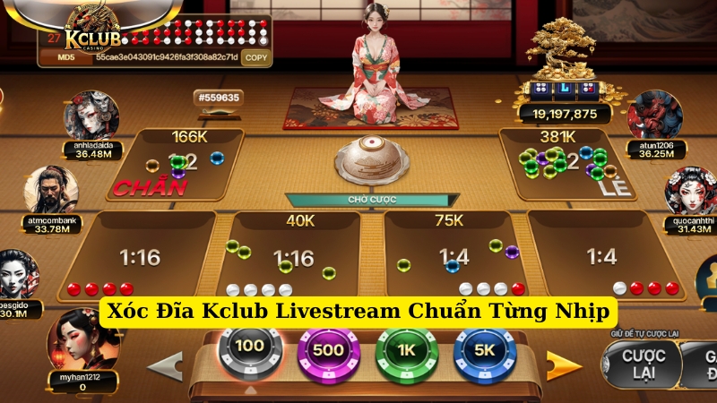 xóc đĩa kclub livestream chuẩn từng nhịp